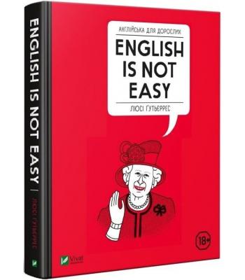 Англійська для дорослих. English Is Not Easy. Люсі Гутьєррес